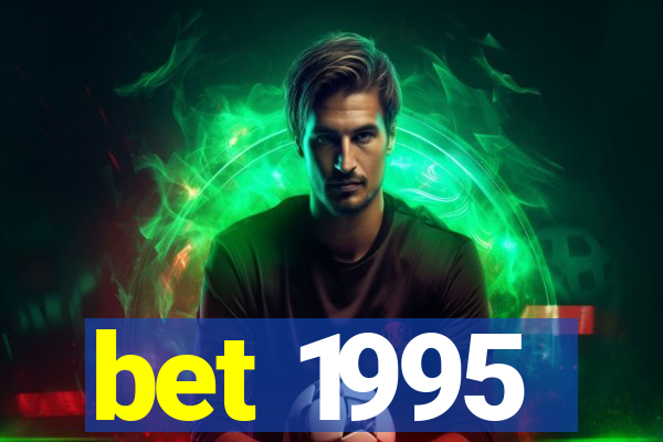 bet 1995